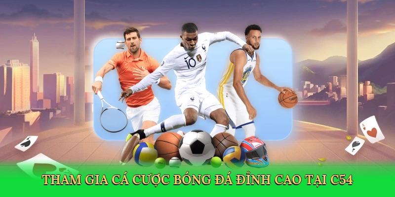 tham-gia-ca-cuoc-bong-da-dinh-cao-tai-c54-3