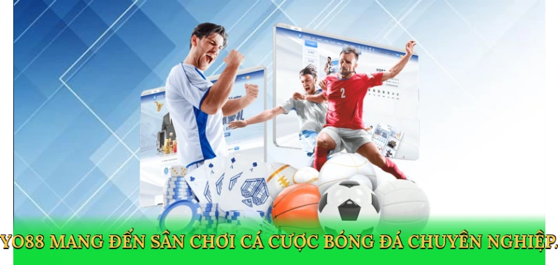 Yo88 mang đến sân chơi cá cược bóng đá chuyên nghiệp.