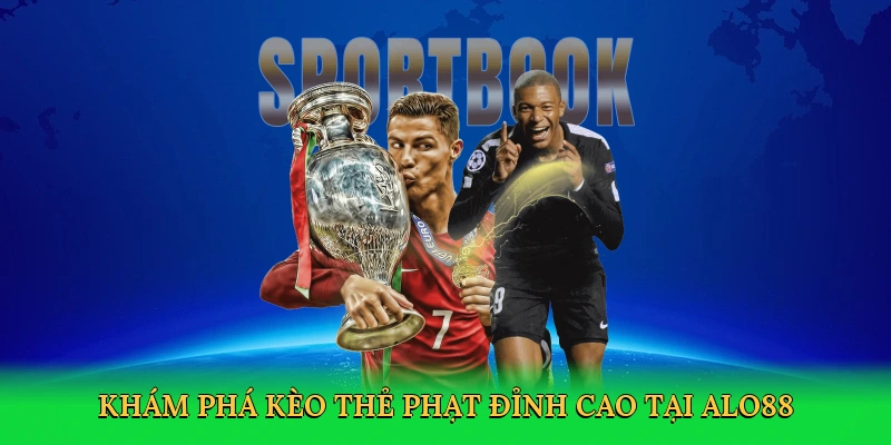 Khám phá Kèo thẻ phạt đỉnh cao tại ALO88