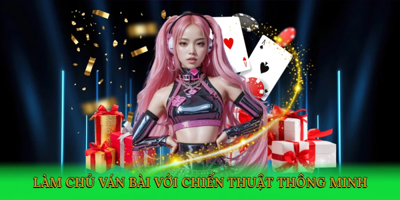 lam-chu-van-bai-voi-chien-thuat-thong-minh-4