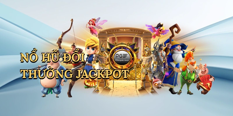 no-hu-doi-thuong-jackpot-1