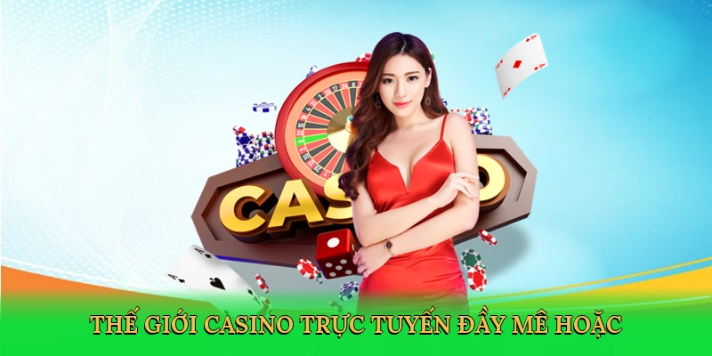 the-gioi-casino-truc-tuyen-day-me-hoac-2