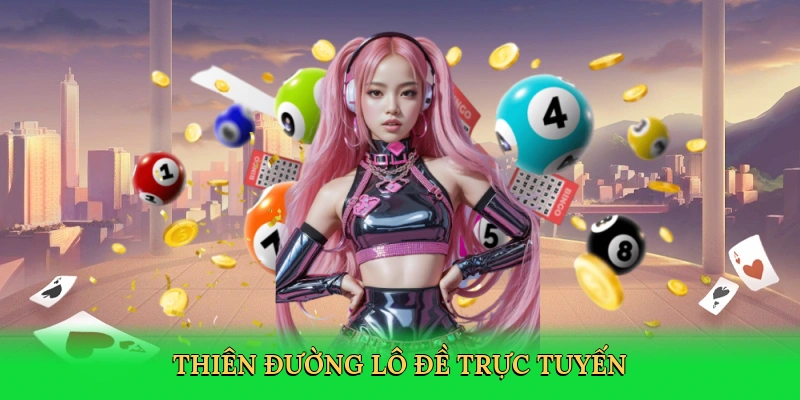 thien-duong-lo-de-truc-tuyen-3
