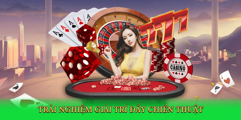 trai-nghiem-giai-tri-day-chien-thuat-3