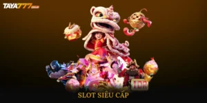 Slot Siêu Cấp