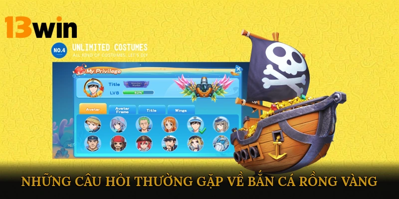 FAQ – Những câu hỏi thường gặp về bắn cá rồng vàng