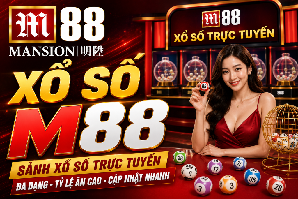 Chi tiết về sảnh cược xổ số M88